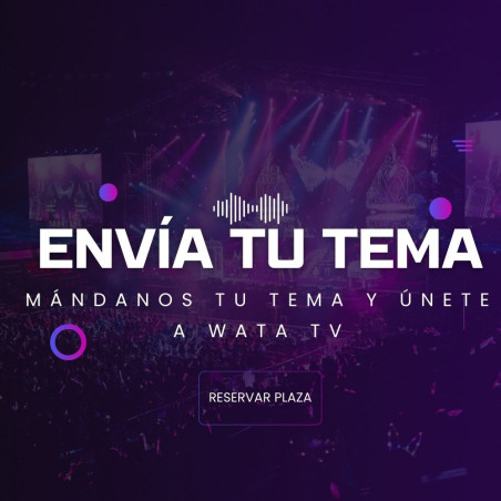 Envía Tu Canción | Promoción Exclusiva en Wata TV Studios