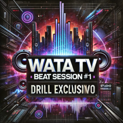 🎼 WATA TV BEAT SESSION #1 - Drill Exclusivo | Solo 1 disponible