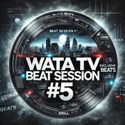 🎼 WATA TV BEAT SESSION #5 - Drill Exclusivo | Solo 1 disponible